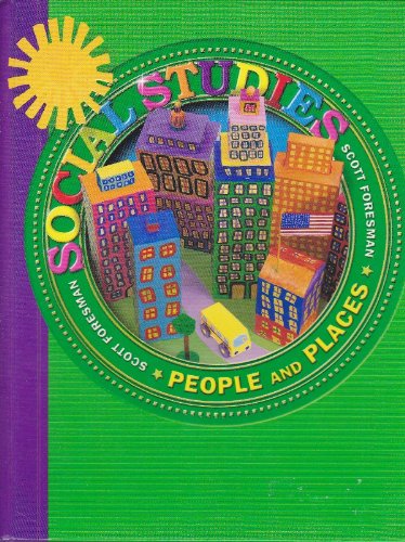 Social Studies: People and Places Scott Foresman Social Studies 1st 2003 (Student Manual, Study Guide, etc.) 9780328017607 Front Cover