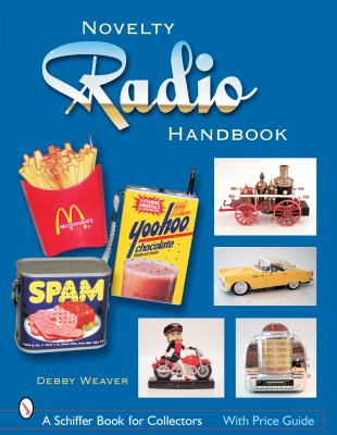 Novelty Radio Handbook and Price Guide   2006 9780764323607 Front Cover