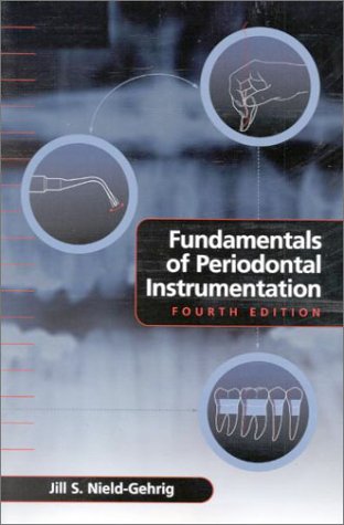 Fundamentals of Periodontal Instrumentation  4th 2000 (Revised) 9780781728607 Front Cover