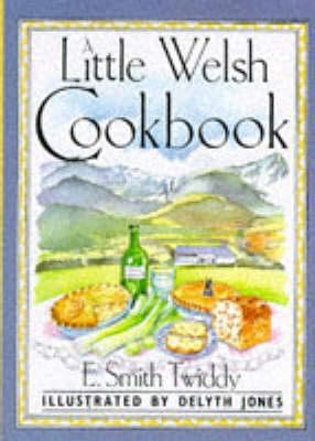 A Little Welsh Cook Book (International Little Cookbooks) N/A 9780862812607 Front Cover