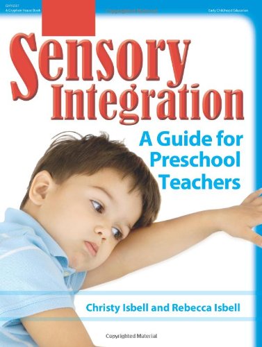 Sensory Integration A Guide for Preschool Teachers  2007 9780876590607 Front Cover