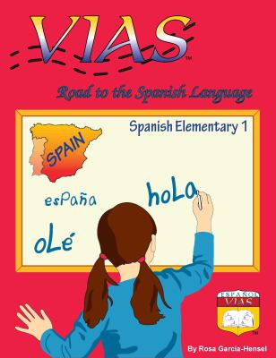 VIAS - Road to the Spanish Language Spanish Elementary 1  2011 9780983692607 Front Cover