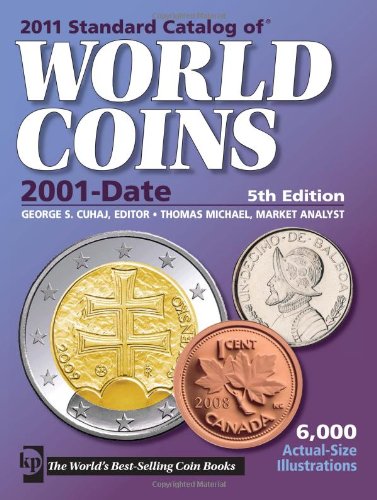 2011 Standard Catalog of World Coins 2001-Date  5th 2010 9781440211607 Front Cover
