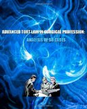 Advanced Tort Law in Surgical Profession: Analysis of 50 Cases  N/A 9781492874607 Front Cover