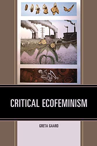 Critical Ecofeminism   2017 9781498533607 Front Cover