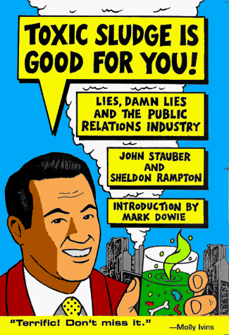 Toxic Sludge Is Good for You Lies, Damn Lies and the Public Relations Industry N/A 9781567510607 Front Cover