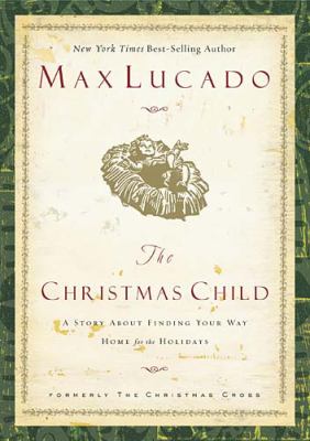 Christmas Child A Story of Coming Home  2005 9781595540607 Front Cover