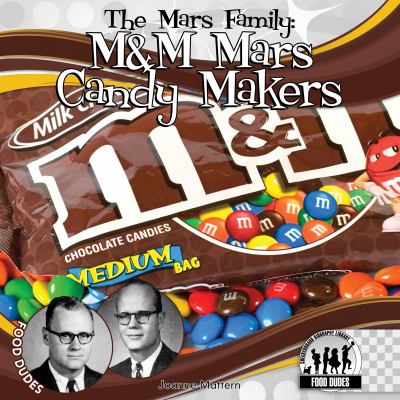 Mars Family MandM Mars Candy Makers  2011 9781616135607 Front Cover