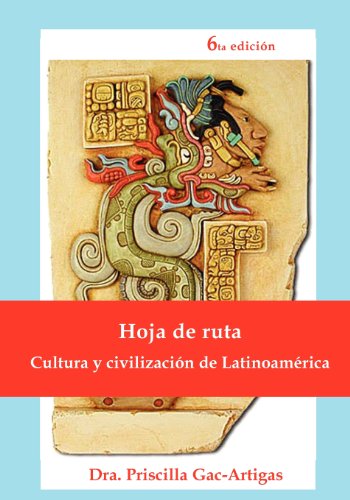 Hoja de Ruta, Cultura y Civilizaciï¿½n de Latinoamï¿½ric  6th 9781930879607 Front Cover