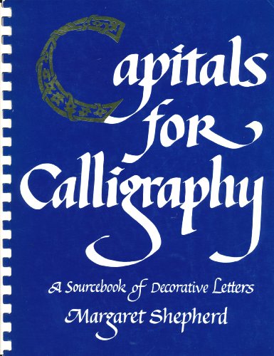 Capitals for Calligraphy A Sourcebook of Decorated Letters N/A 9780020299608 Front Cover