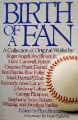 Birth of a Fan   1993 9780025377608 Front Cover