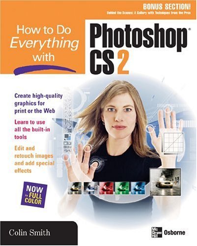 How to Do Everything with Photoshop CS2  2nd 2005 (Revised) 9780072261608 Front Cover