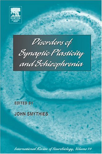 Disorders of Synaptic Plasticity and Schizophrenia   2004 9780123668608 Front Cover