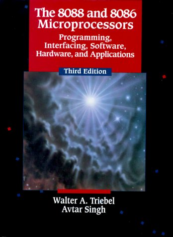 8088 and 8086 Microprocessors Programming Interfacing, Software, Hardware, and Applications 3rd 2000 9780130105608 Front Cover