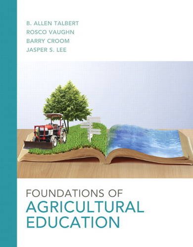 Foundations of Agricultural Education  3rd 2014 9780132859608 Front Cover