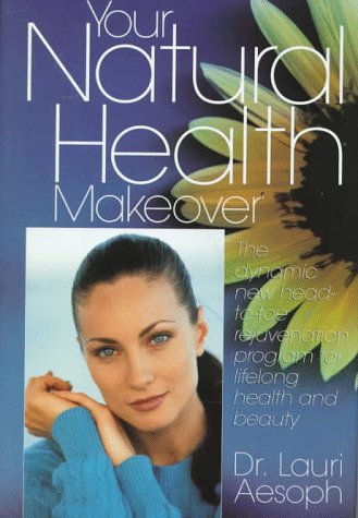 Your Natural Health Makeover   1998 9780136286608 Front Cover