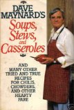 Dave Maynard's Soups, Stews and Casseroles : And Many Other Tried and True Recipes for Chilis, Chowders, and Other Hearty Fare N/A 9780312183608 Front Cover
