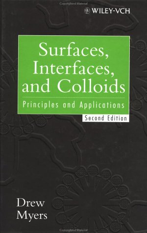 Surfaces, Interfaces, and Colloids Principles and Applications 2nd 1999 (Revised) 9780471330608 Front Cover