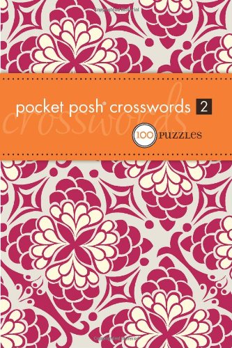 Pocket Posh Crosswords 2 75 Puzzles  2010 9780740793608 Front Cover