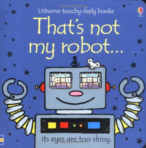 That's Not My Robot  2005 9780746069608 Front Cover