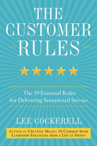 Customer Rules The 39 Essential Rules for Delivering Sensational Service  2013 9780770435608 Front Cover