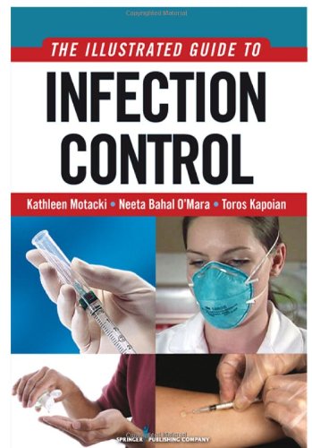 An Illustrated Guide to Infection Control:  2010 9780826105608 Front Cover