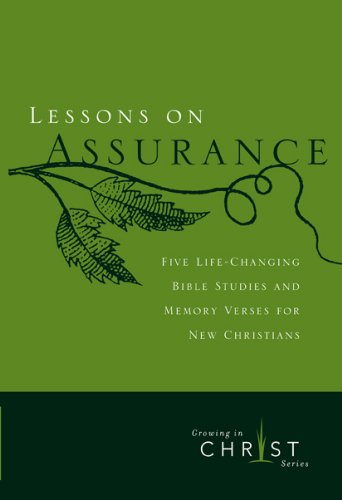 Lessons on Assurance Five Life-Changing Bible Studies and Memory Verses for New Christians  1980 (Revised) 9780891091608 Front Cover