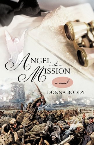 Angel with a Mission A Novel  2010 9781462010608 Front Cover