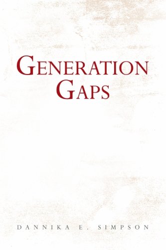 Generation Gaps   2013 9781483699608 Front Cover