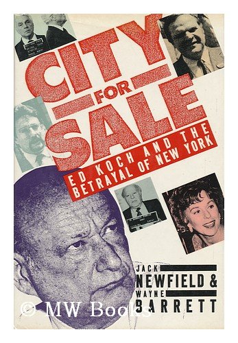 City for Sale Ed Koch and the Betrayal of New York  1988 9780060160609 Front Cover