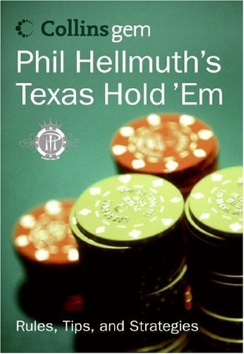Phil Hellmuth's Texas Hold 'Em (Collins Gem)   2005 9780060834609 Front Cover