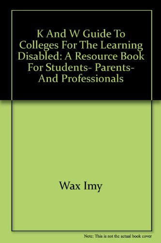K and W Guide to Colleges for the Learning Disabled  1991 9780062715609 Front Cover