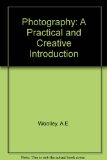 Photography A Practical and Creative Introduction  1973 9780070718609 Front Cover