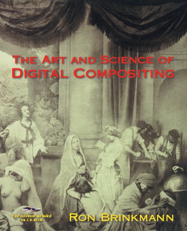 Art and Science of Digital Compositing   1999 9780121339609 Front Cover