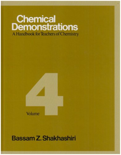 Chemical Demonstrations, Volume 4 A Handbook for Teachers of Chemistry  1992 9780299128609 Front Cover