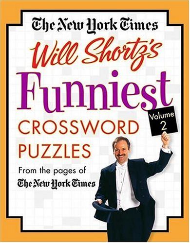 Funniest Crossword Puzzles From the Pages of the New York Times  2005 (Revised) 9780312339609 Front Cover