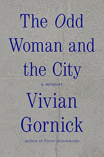 Odd Woman and the City A Memoir  2015 9780374298609 Front Cover