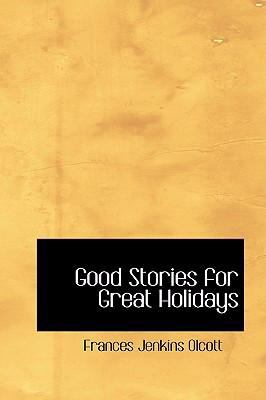 Good Stories for Great Holidays  2008 9780554311609 Front Cover
