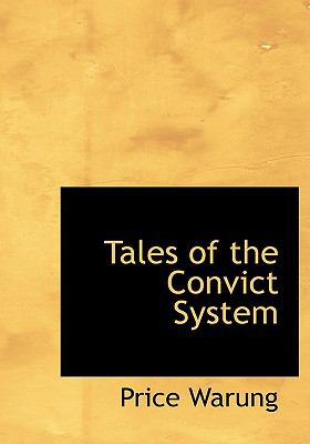 Tales of the Convict System  2008 9780554634609 Front Cover