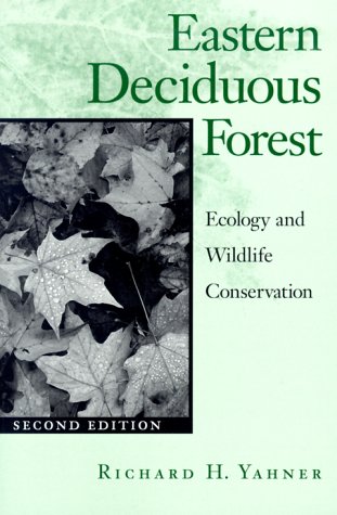 Eastern Deciduous Forest Ecology and Wildlife Conservation 2nd 2000 (Revised) 9780816633609 Front Cover