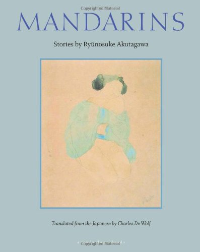 Mandarins Stories by Ryunosuke Akutagawa  2007 9780977857609 Front Cover