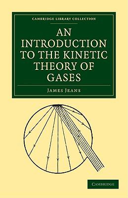 Introduction to the Kinetic Theory of Gases  N/A 9781108005609 Front Cover