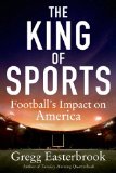 King of Sports Why Football Must Be Reformed N/A 9781250012609 Front Cover