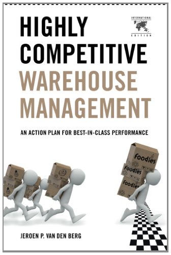 Highly Competitive Warehouse Management (International Edition) An Action Plan for Best-in-Class Performance  2011 9781466268609 Front Cover