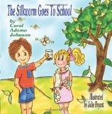Silkworm Goes to School  N/A 9781478250609 Front Cover