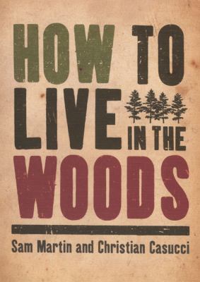 How to Live in the Woods  N/A 9781599212609 Front Cover