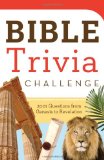 Bible Trivia Challenge 2001 Questions from Genesis to Revelation N/A 9781616269609 Front Cover
