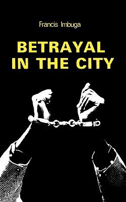 Betrayal in the City N/A 9789966463609 Front Cover