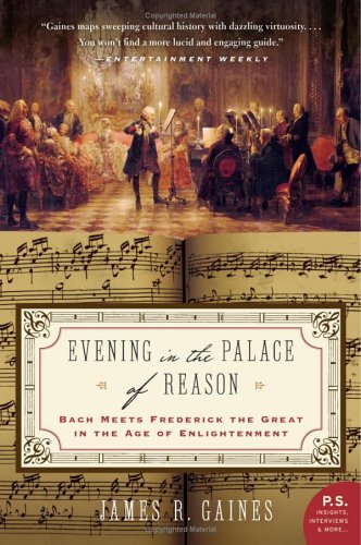Evening in the Palace of Reason Bach Meets Frederick the Great in the Age of Enlightenment N/A 9780007156610 Front Cover