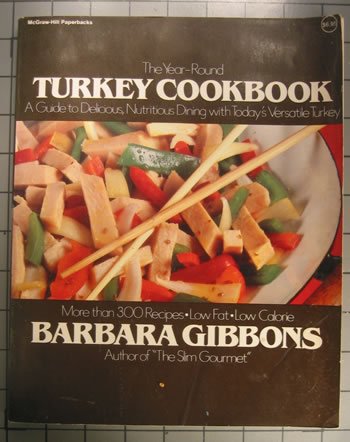 Year-Round Turkey Cookbook A Guide to Delicious, Nutritious Dining with Today's Versatile Turkey N/A 9780070231610 Front Cover